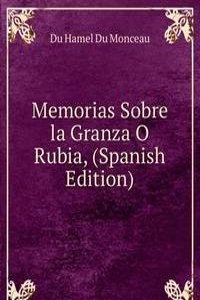 Memorias Sobre la Granza O Rubia, (Spanish Edition)