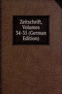 Zeitschrift, Volumes 34-35 (German Edition)