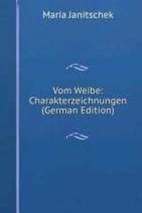 Vom Weibe: Charakterzeichnungen (German Edition)