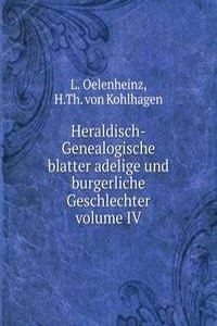Neraldisch-Genealogische blatter fur adelige und burgerliche Geschlechter