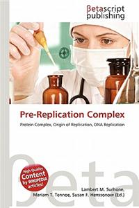 Pre-Replication Complex