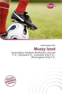 Muzzy Izzet