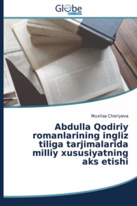 Abdulla Qodiriy romanlarining ingliz tiliga tarjimalarida milliy xususiyatning aks etishi