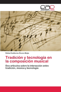 Tradición y tecnología en la composición musical