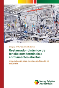 Restaurador dinâmico de tensão com terminais a enrolamentos abertos