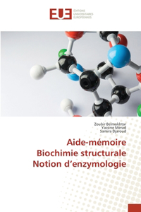 Aide-mémoire Biochimie structurale Notion d'enzymologie