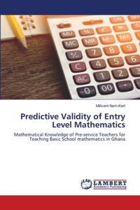 Predictive Validity of Entry Level Mathematics