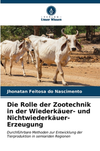 Rolle der Zootechnik in der Wiederkäuer- und Nichtwiederkäuer-Erzeugung