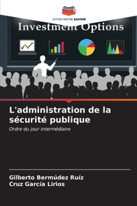 L'administration de la sécurité publique