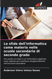 Le sfide dell'informatica come materia nelle scuole secondarie di secondo grado