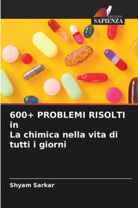 600+ PROBLEMI RISOLTI in La chimica nella vita di tutti i giorni