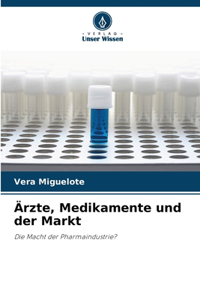 Ärzte, Medikamente und der Markt