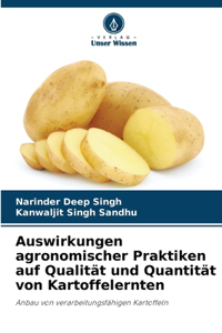 Auswirkungen agronomischer Praktiken auf Qualität und Quantität von Kartoffelernten