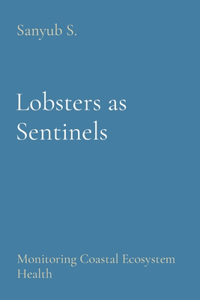 Lobsters as Sentinels