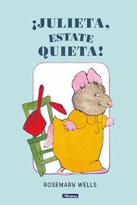 Â¡Julieta, estate quieta!