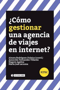 Â¿Como gestionar una agencia de viajes en Internet?