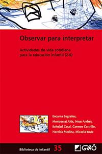 Observar para interpretar: Actividades de vida cotidiana para la educacion infantil (2-6) (Biblioteca Infantil (espanol)) (Spanish Edition)