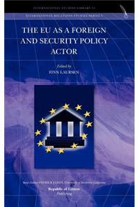 The Eu as a Foreign and Security Policy Actor