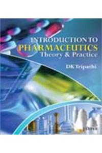 Introduction to Pharmaceutics (Theory & Practice)