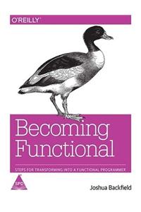 Becoming Functional : Steps For Transforming