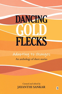 Dancing Gold Flecks
