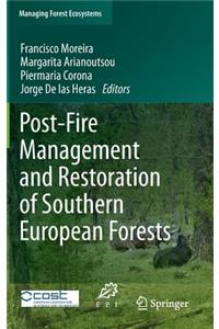 Post-Fire Management and Restoration of Southern European Forests