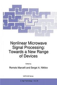Nonlinear Microwave Signal Processing: Towards a New Range of Devices: Proceedings of the III International Workshop Nonlinear Microwave Magnetic and Magnetooptic Information Processing