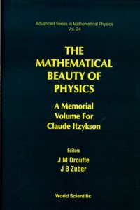 Mathematical Beauty Of Physics, The: A Memorial Volume For Claude Itzykson