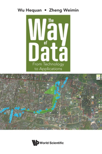 Way of Data: From Technology to Applications