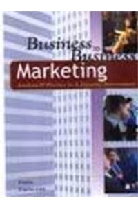 Business To Business Marketing: Analysis & Practice In A Dynamic