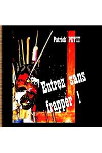 Entrez sans frapper !