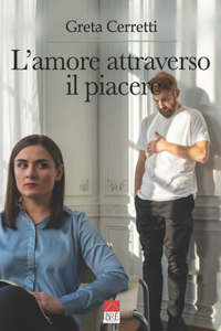 L'amore attraverso il piacere