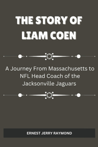 The Story of Liam Coen
