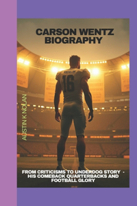 Carson Wentz Biography
