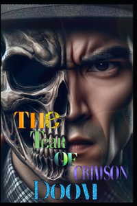 The Crimson Tear of Doom