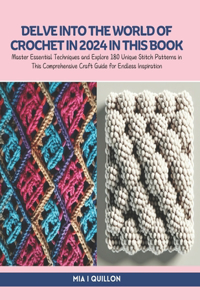 Delve into the World of Crochet in 2024 in this Book