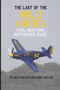 Last of the Wild Horses Civil Mustang Reference Guide