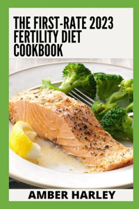 The First-rate 2023 Fertility Diet Cookbook