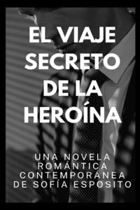 Viaje Secreto de la Heroína