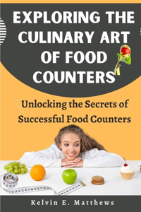 Exploring the Culinary Art of Food Counters