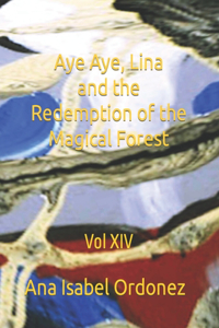 Aye Aye, Lina and the Redemption of the Magical Forest