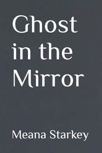 Ghost in the Mirror