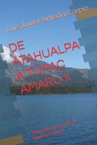 de Atahualpa a Túpac Amaru II
