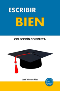 Escribir bien (la colección completa)