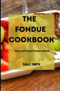 The Fondue Cookbook