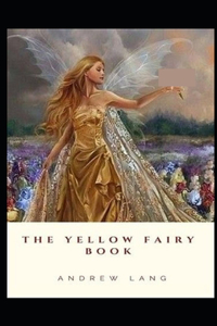 The Yellow Fairy Book by Andrew Lang