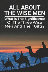 All About The Wise Men
