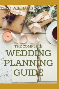 The Complete Wedding Planning Guide