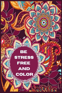 Be Stress-Free and Color