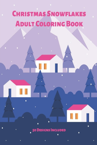 Christmas Snowflakes Adult Coloring Book 50 Designs Included